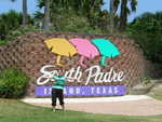 except the cool sign. Now I've been to South Padre. Check.
